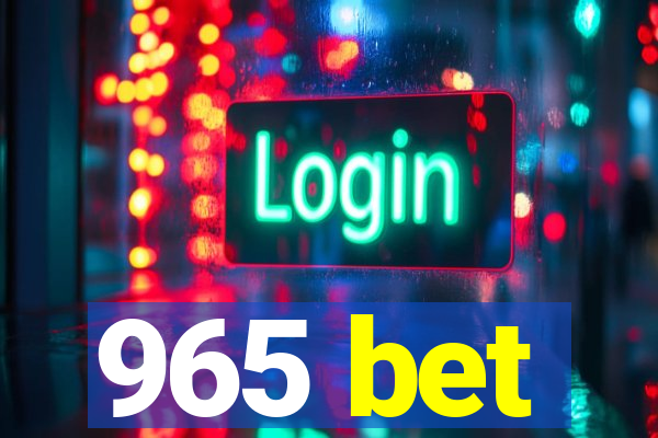 965 bet